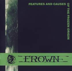 Frown : Features and Causes of the Frozen Origin